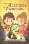 CUENTOS DE CABALLEROS Y PRINCESAS CUENTOS DE CABALLEROS Y PRINCESAS