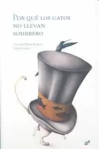 POR QUÉ LOS GATOS NO LLEVAN SOMBRERO