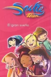 SPIKE TEAM 1. EL GRAN SUEÑO