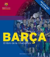 BARÇA. EL LIBRO DE LA CHAMPIONS BARÇA. EL LIBRO DE LA CHAMPIONS