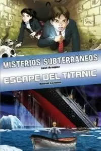ÓMNIBUS MISTERIOS SUBTERRÁNEOS / ESCAPE DEL TITANIC