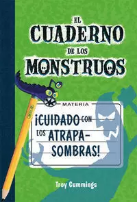 CUIDADO CON LOS ATRAPASOMBRAS