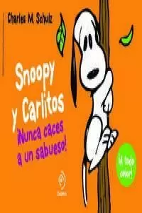 SNOOPY Y CARLITOS 2. ¡NUNCA CACES A UN SABUESO!