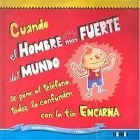 CUANDO EL HOMBRE MÁS FUERTE DEL MUNDO SE PONE AL TELÉFONO, TODOS LO CONFUNDEN CON LA TÍA ENCARNA