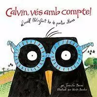 CALVIN, VÉS AMB COMPTE!