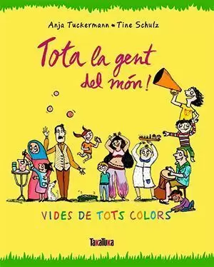 TOTA LA GENT DEL MÓN!