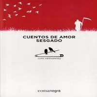 CUENTOS DE AMOR SESGADO CUENTOS DE AMOR SESGADO