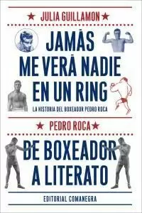 JAMÁS ME VERÁ NADIE EN UN RING JAMÁS ME VERÁ NADIE EN UN RING