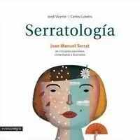 SERRATOLOGÍA. CINCUENTA CANCIONES COMENTADAS E ILUSTRADAS SERRATOLOGÍA. CINCUENTA CANCIONES COMENTADAS E ILUSTRADAS