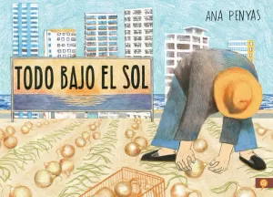 TODO BAJO EL SOL TODO BAJO EL SOL