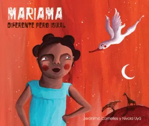MARIAMA: DIFERENTE PERO IGUAL