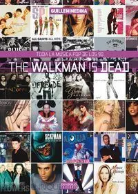 THE WALKMAN IS DEAD TODA LA MUSICA POP DE LOS 90