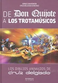 DE DON QUIJOTE A LOS TROTAMUSICOS DE DON QUIJOTE A LOS TROTAMUSICOS