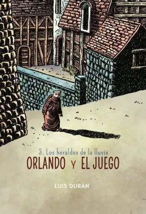 ORLANDO Y EL JUEGO 03 LOS HERALDOS DE LA LLUVIA
