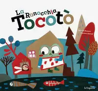 LA RANOCCHIA TOCOTÒ