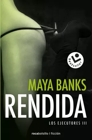 RENDIDA (LOS EJECUTORES 3) RENDIDA (LOS EJECUTORES 3)