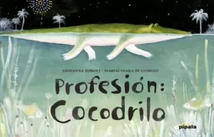 PROFESIÓN: COCODRILO