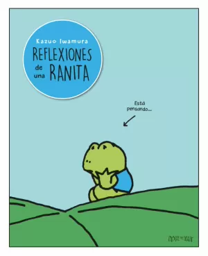 REFLEXIONES DE UNA RANITA REFLEXIONES DE UNA RANITA