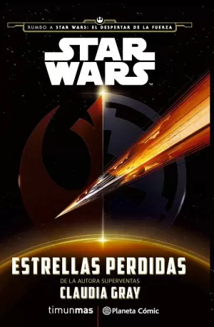 STAR WARS ESTRELLAS PERDIDAS (NOVELA) STAR WARS ESTRELLAS PERDIDAS (NOVELA)