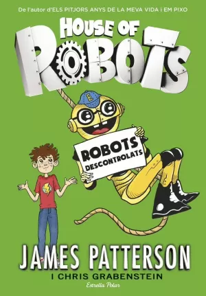 HOUSE OF ROBOTS 2. ROBOTS DESCONTROLATS