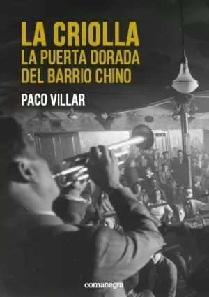 LA CRIOLLA. LA PUERTA DORADA DEL BARRIO CHINO LA CRIOLLA. LA PUERTA DORADA DEL BARRIO CHINO