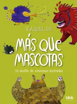 MÁS QUE MASCOTAS. UN DESFILE DE EMOCIONES ILUSTRADAS MÁS QUE MASCOTAS. UN DESFILE DE EMOCIONES ILUSTRADAS