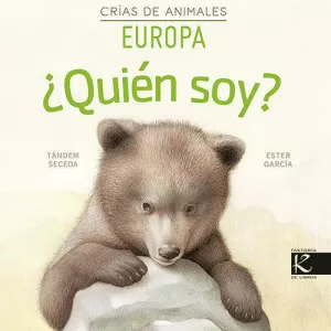 ¿QUIÉN SOY? CRÍAS DE ANIMALES - EUROPA ¿QUIÉN SOY? CRÍAS DE ANIMALES - EUROPA