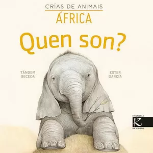 QUEN SON? CRÍAS DE ANIMAIS - ÁFRICA QUEN SON? CRÍAS DE ANIMAIS - ÁFRICA