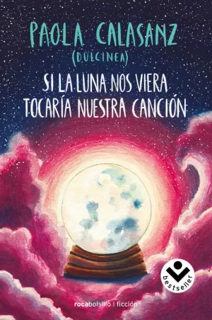 SI LA LUNA NOS VIERA TOCARÍA NUESTRA CANCIÓN (BILOGÍA LUNA 2)