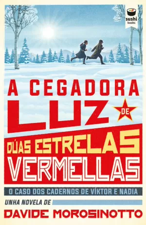 A CEGADORA LUZ DE DÚAS ESTRELAS VERMELLAS A CEGADORA LUZ DE DÚAS ESTRELAS VERMELLAS