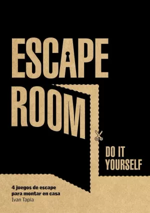 ESCAPE ROOM. DO IT YOURSELF ESCAPE ROOM. DO IT YOURSELF