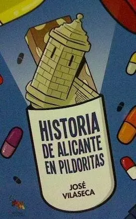 HISTORIA DE ALICANTE EN PILDORITAS