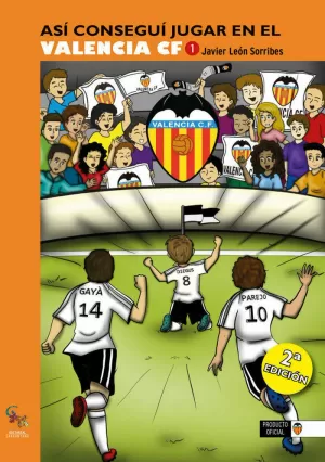 ASÍ CONSEGUÍ JUGAR EN EL VALENCIA CF 1
