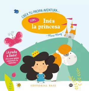 CREA TU PROPIA AVENTURA CON INÉS LA PRINCESA