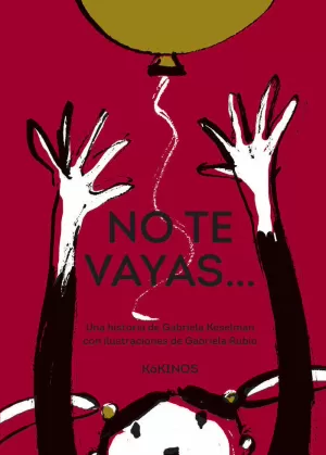 NO TE VAYAS NO TE VAYAS