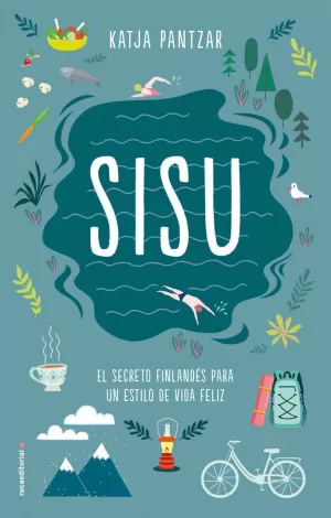 SISU. EL SECRETO FINLANDÉS PARA UN ESTILO DE VIDA VELIZ