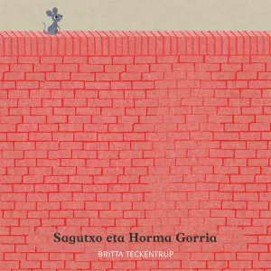 SAGUTXO ETA HORMA GORRIA