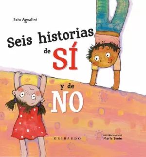 SEIS HISTORIAS DEL SÍ Y DEL NO