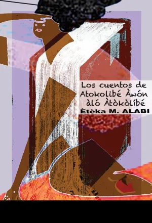 LOS CUENTOS DE ATOKOLIBE AWON ALO ATOKOLIBE