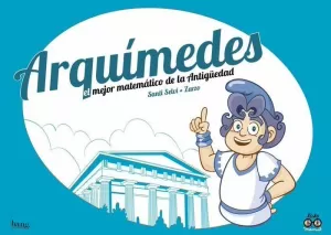 ARQUIMEDES EL MEJOR MATEMATICO DE LA ANTIGUEDAD