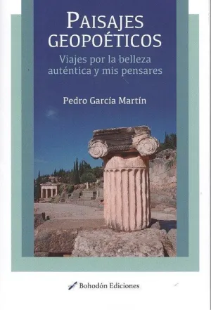 PAISAJES GEOPOETICOS, VIAJES POR LA BELLEZA AUTENTICA Y MIS