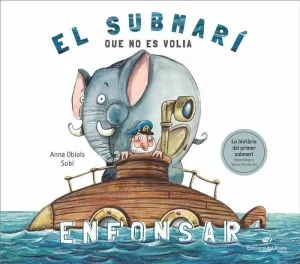 EL SUBMARÍ QUE NO ES VOLIA ENFONSAR