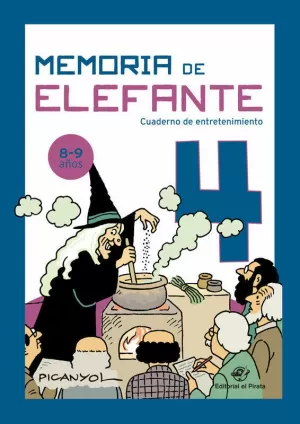 MEMORIA DE ELEFANTE 4: CUADERNO DE ENTRETENIMIENTO MEMORIA DE ELEFANTE 4: CUADERNO DE ENTRETENIMIENTO