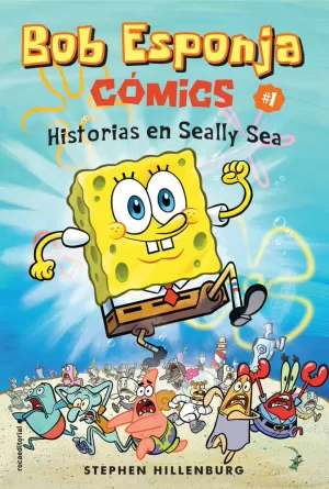 BOB ESPONJA. CÓMICS 1 - HISTORIAS EN SILLY SEA
