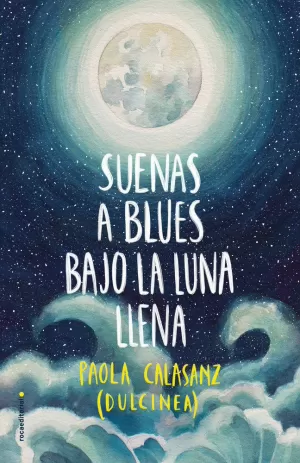 SUENAS A BLUES BAJO LA LUNA LLENA (BILOGÍA LUNA 1)