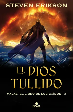 EL DIOS TULLIDO. MALAZ X (MALAZ: EL LIBRO DE LOS CAÍDOS 10) EL DIOS TULLIDO. MALAZ X (MALAZ: EL LIBRO DE LOS CAÍDOS 10)