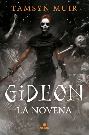GIDEON LA NOVENA (SAGA DE LA TUMBA SELLADA 1) GIDEON LA NOVENA (SAGA DE LA TUMBA SELLADA 1)