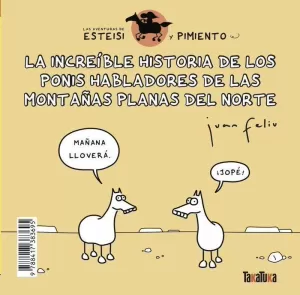 LA INCREÍBLE HISTORIA DE LOS PONIS HABLADORES DE LAS MONTAÑAS PLANAS DEL NORTE * ESTEISI TIENE PIOJOS