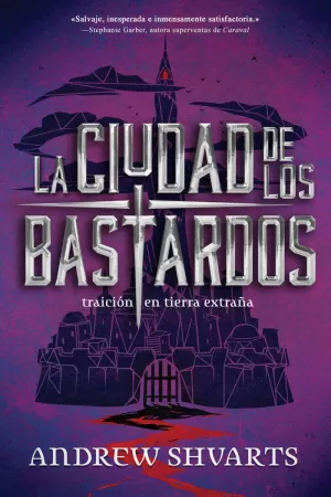 LA CIUDAD DE LOS BASTARDOS