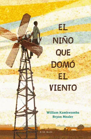 EL NIÑO QUE DOMÓ EL VIENTO EL NIÑO QUE DOMÓ EL VIENTO